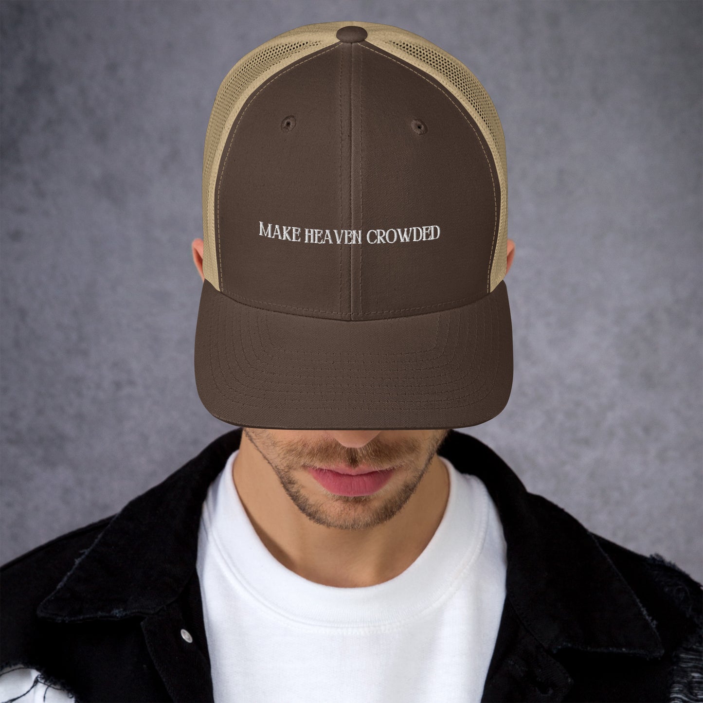 Make Heaven Crowded Trucker Cap
