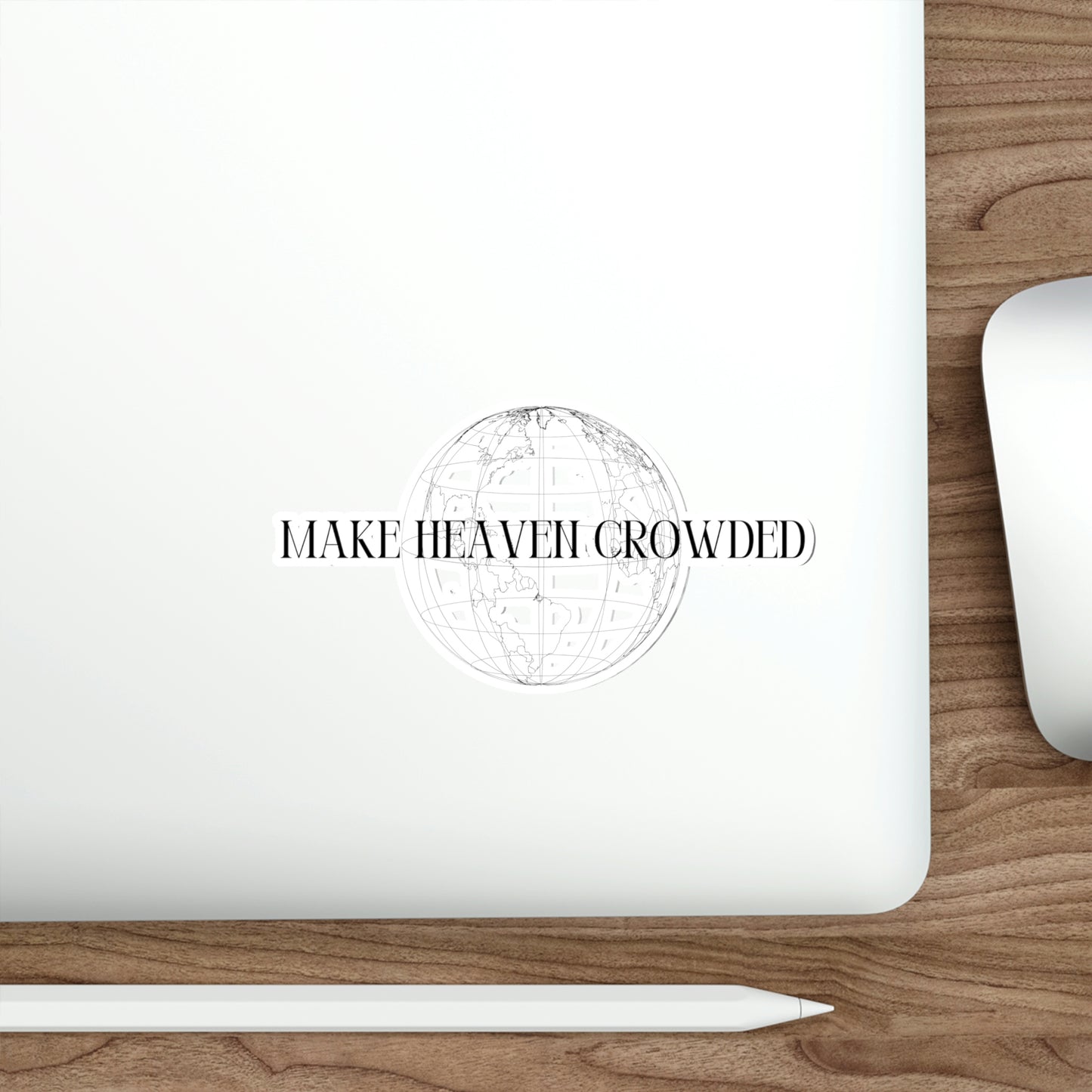 Make Heaven Crowded Sticker