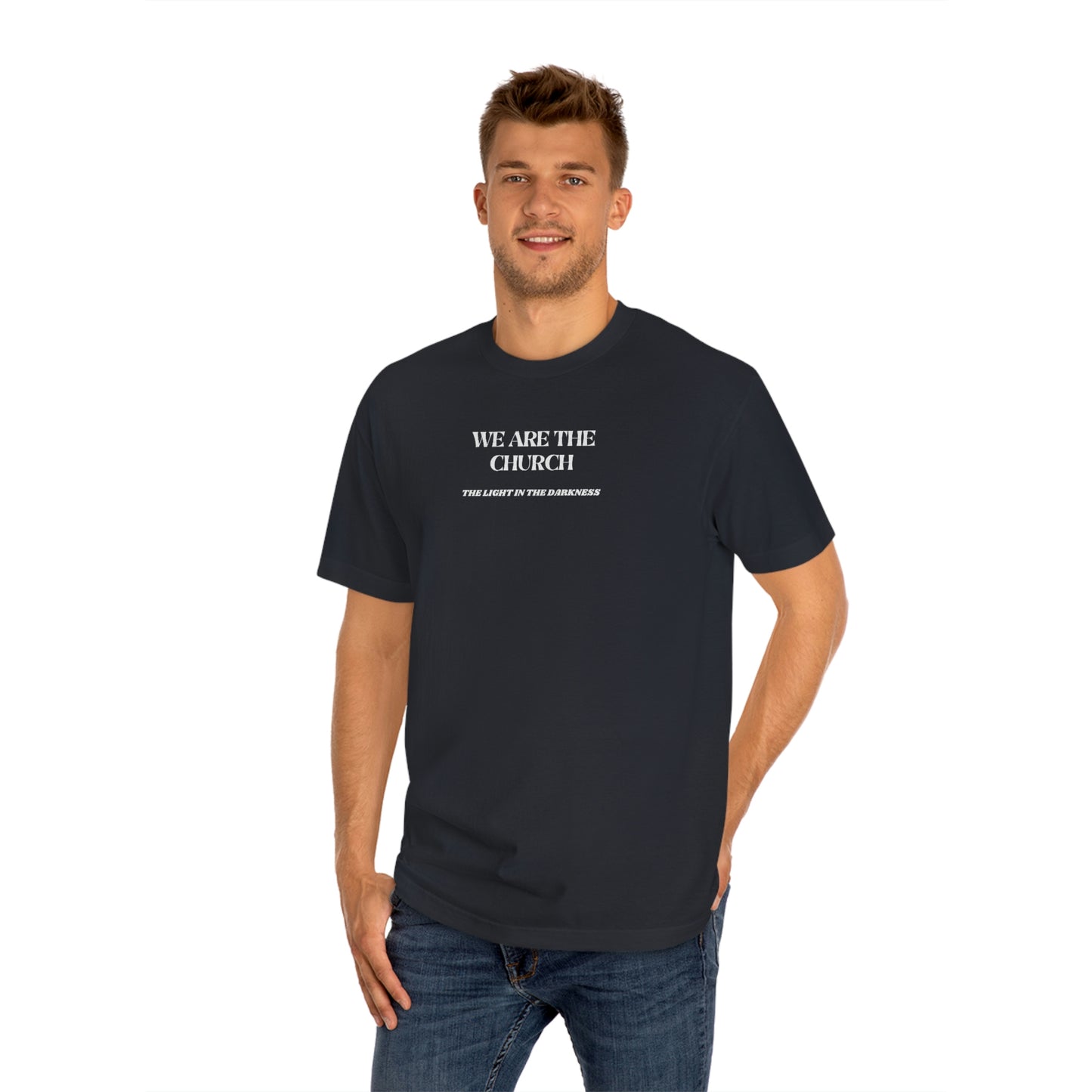 We Are The Church - Unisex Classic Tee