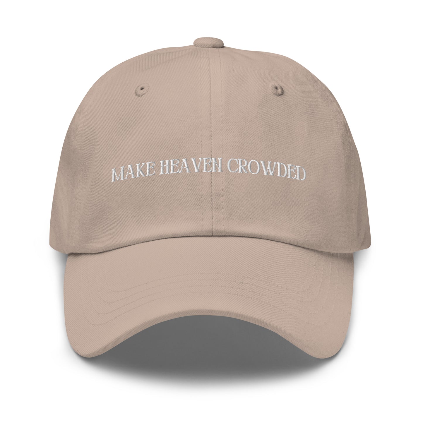 Make Heaven Crowded Baseball Hat