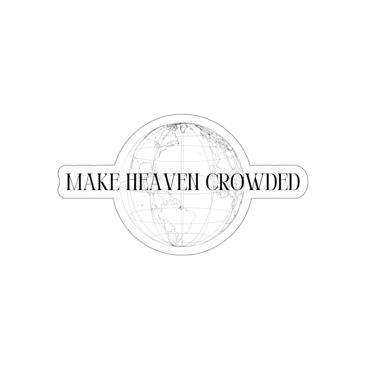 Make Heaven Crowded Sticker